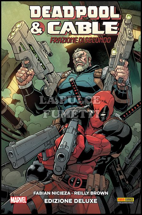 DEADPOOL & CABLE: FRAZIONE DI SECONDO DELUXE